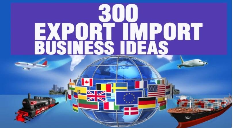 I will provide 300 export import business ideas for start ups