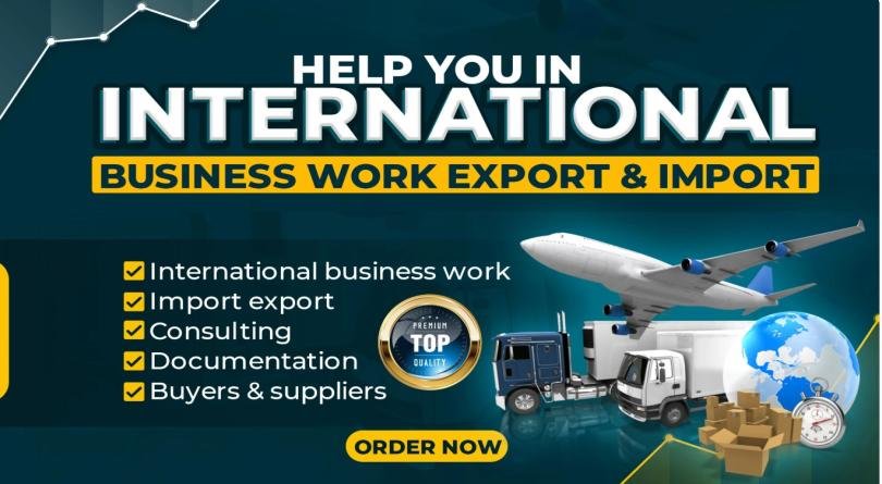 I will help in international business related work export import